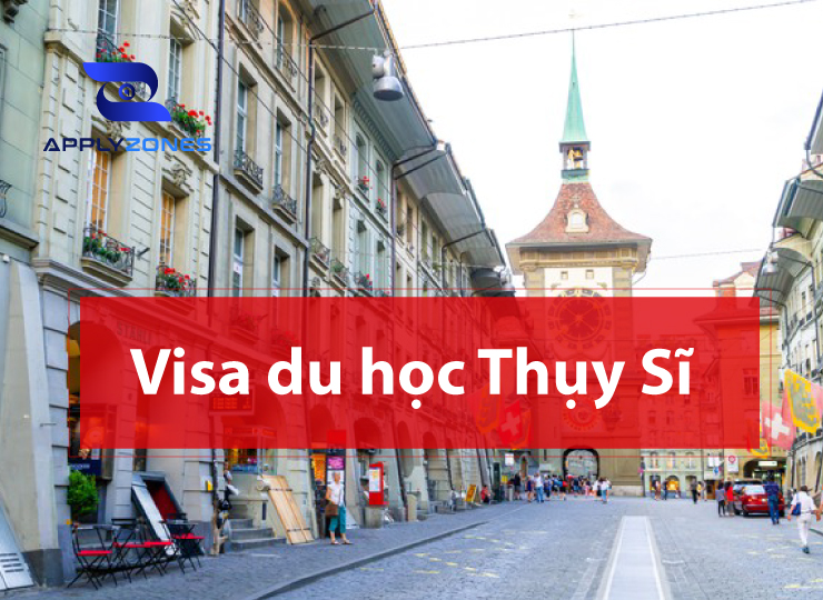 Visa du học Thụy Sĩ năm 2021
